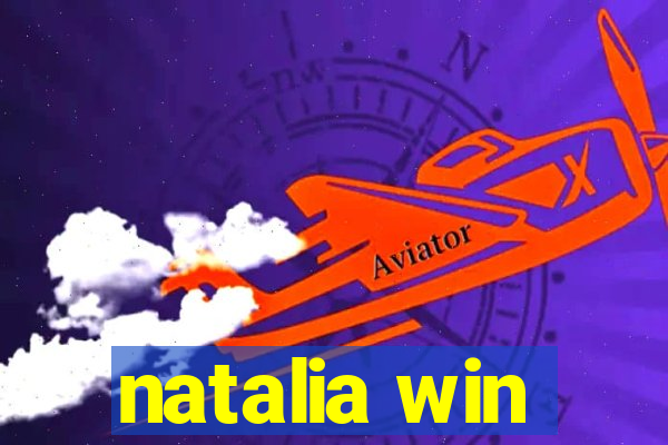 natalia win